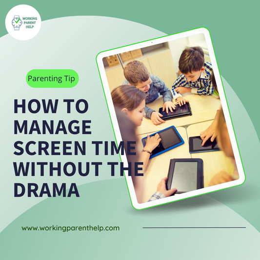 How to Manage Screen Time Without the Drama