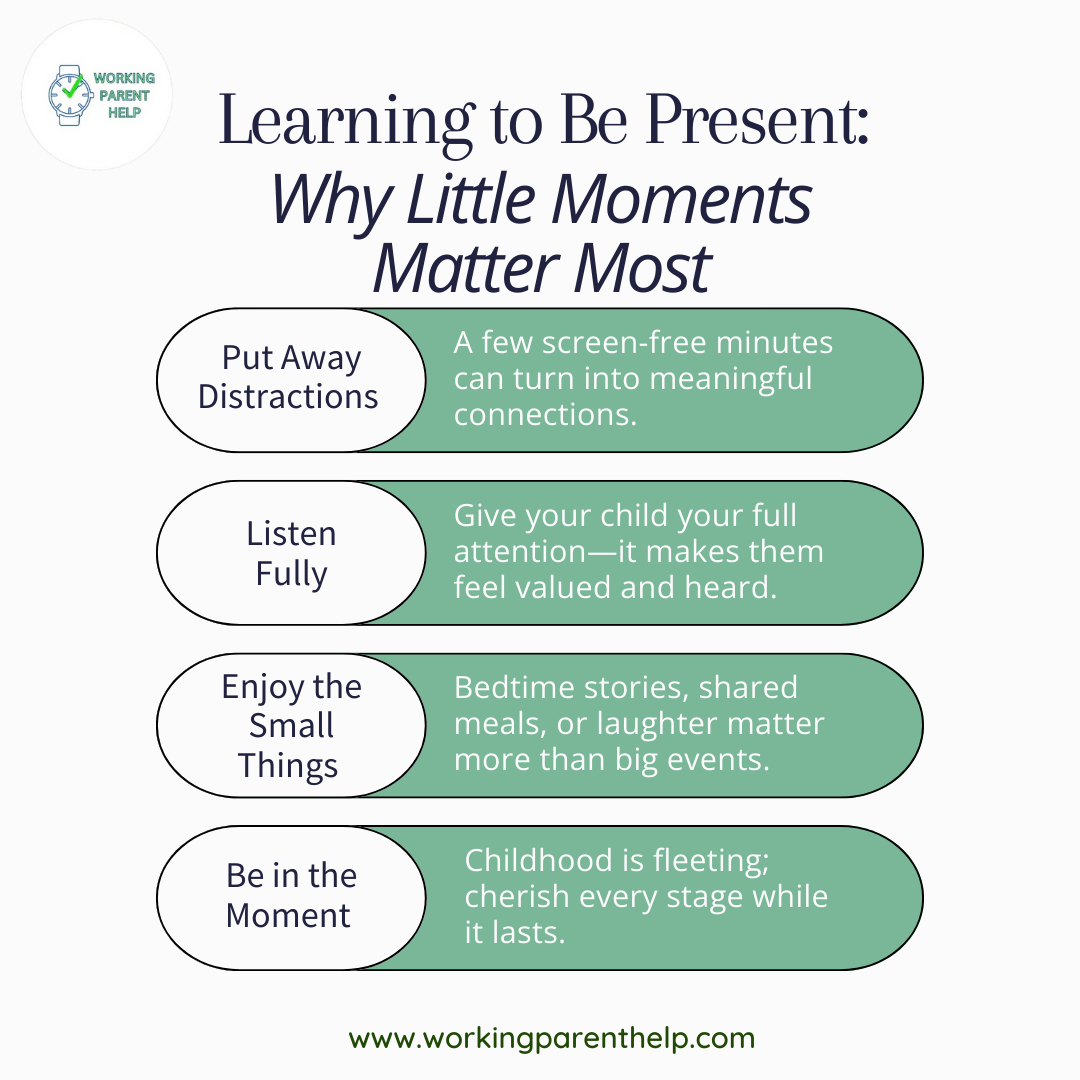 Learning to Be Present: Why Little Moments Matter Most