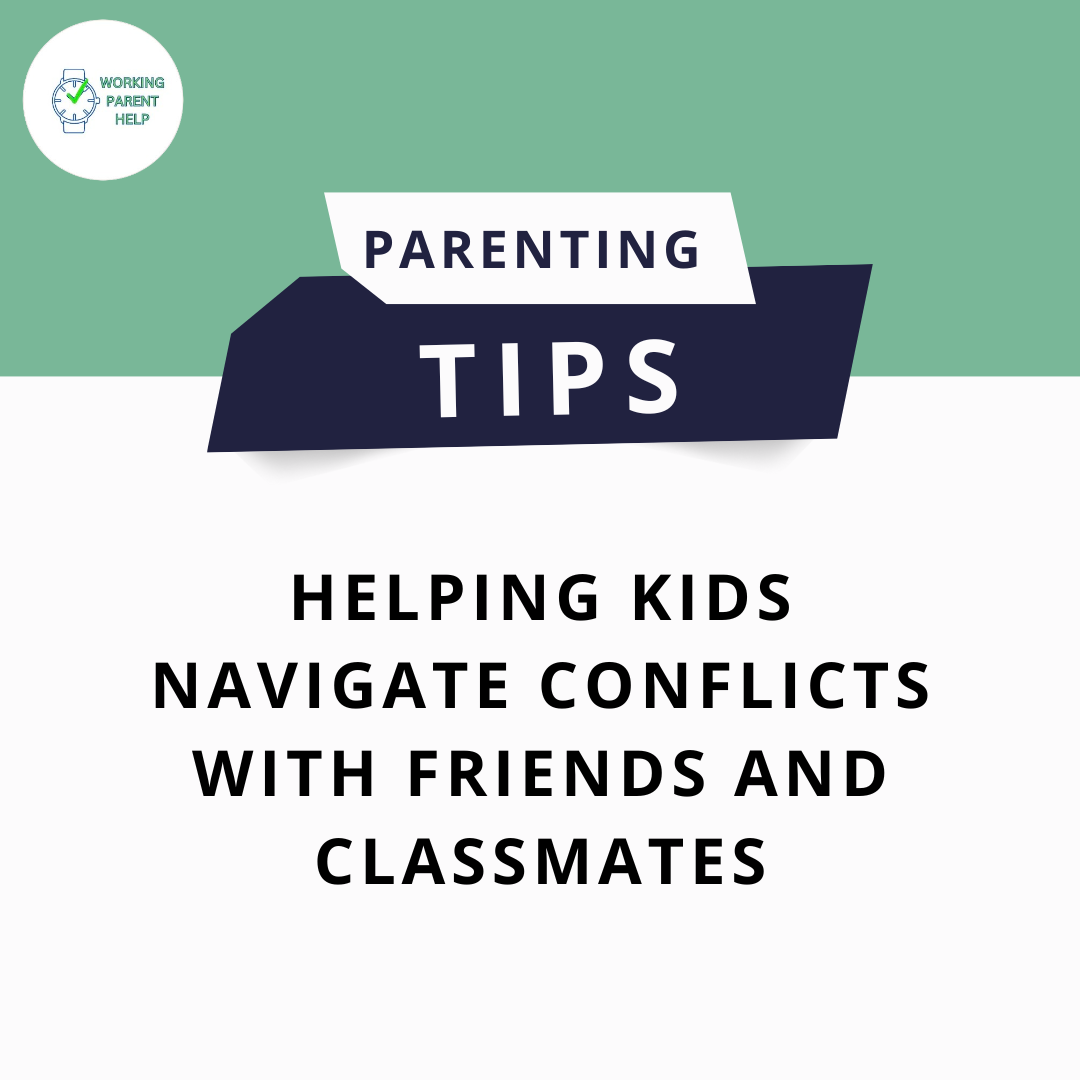 Helping Kids Navigate Conflicts with Friends and Classmates