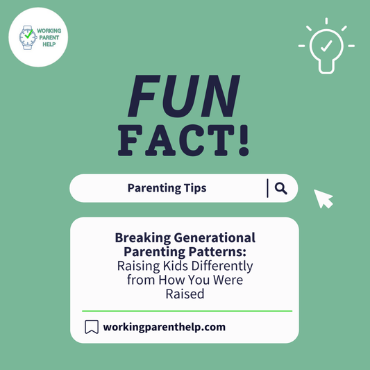 Breaking Generational Parenting Patterns: Raising Kids Differently from How You Were Raised