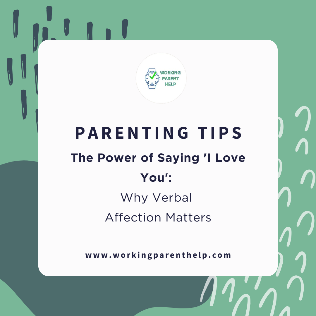 The Power of Saying 'I Love You': Why Verbal Affection Matters