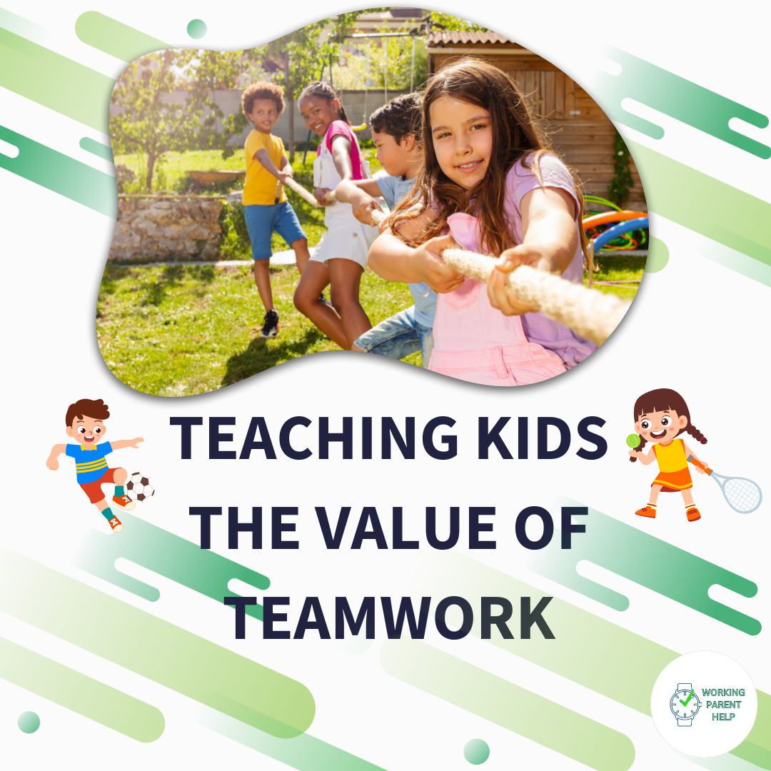 Teaching Kids the Value of Teamwork: Fun Strategies for Busy Parents