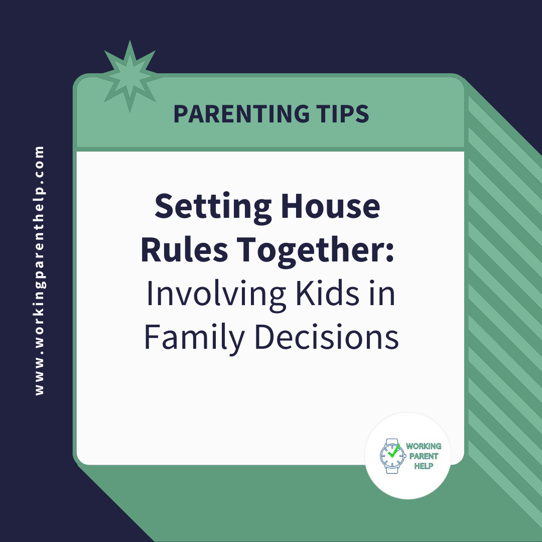 Setting House Rules Together: Involving Kids in Family Decisions ...
