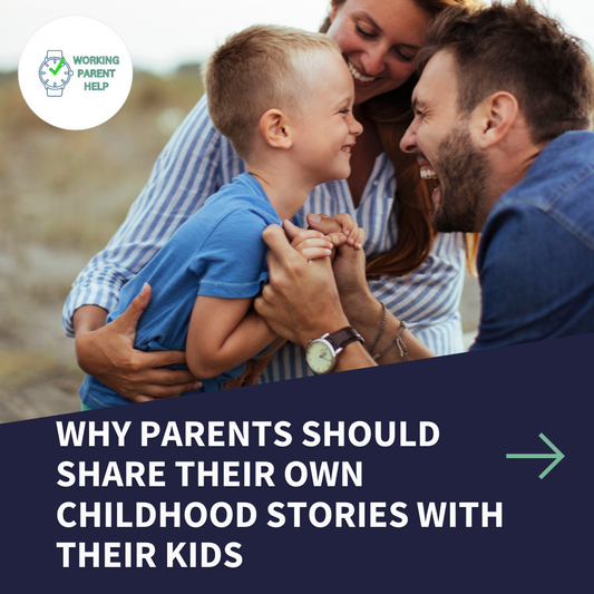 Why Parents Should Share Their Own Childhood Stories with Their Kids