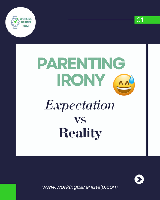Parenting Irony: Expectation vs Reality