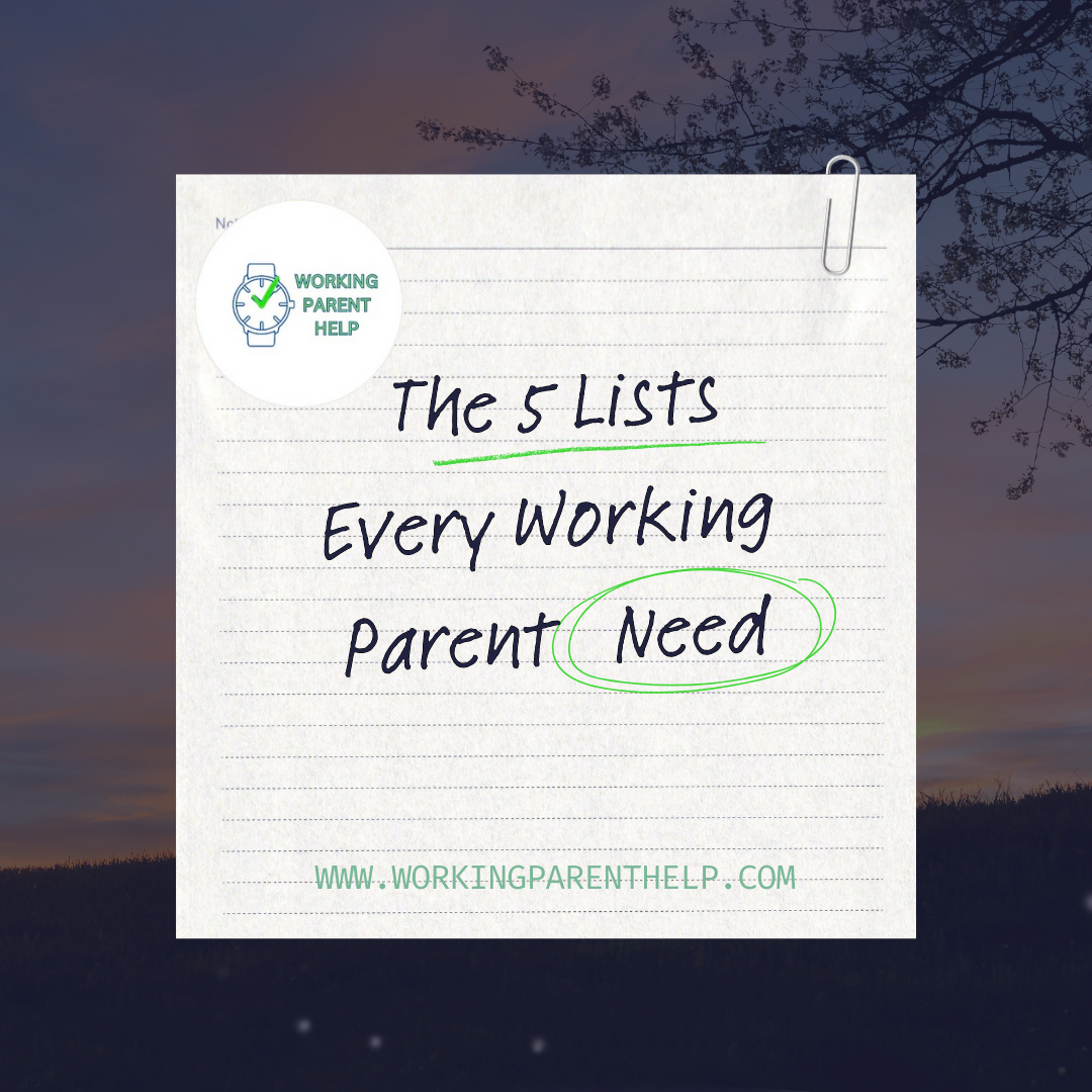 The 5 Lists Every Working Parent Needs (to Stay Sane-ish)