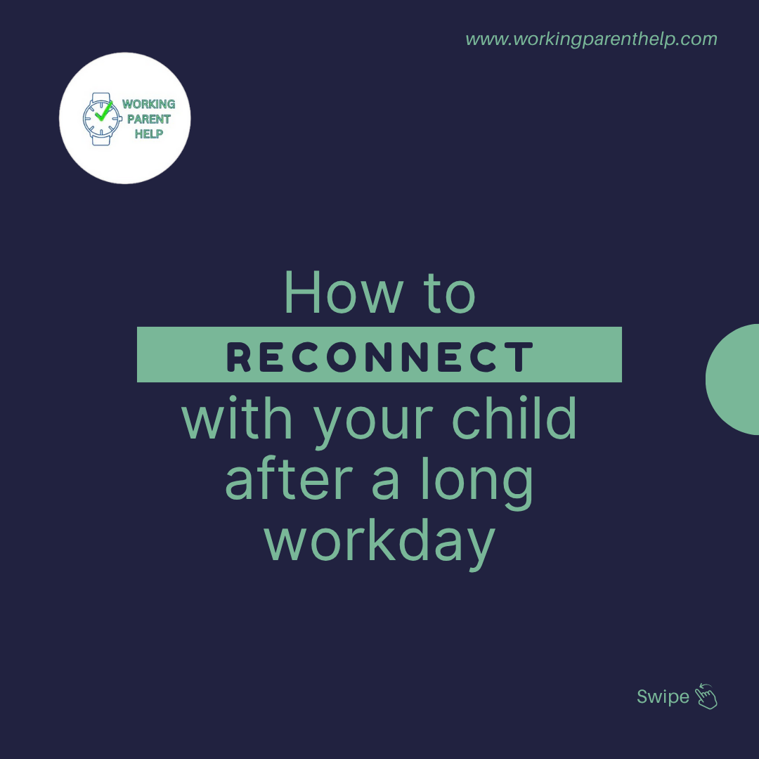 How to Reconnect With Your Child After a Long Workday