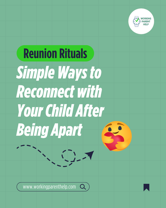 Simple Ways to Reconnect with Your Child After Being Apar