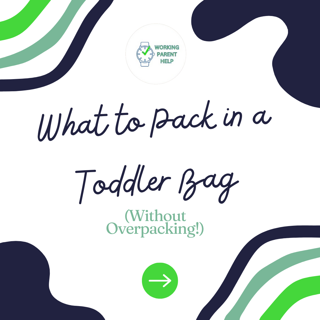 What to Pack in a Toddler Bag: The Ultimate Survival Kit for On-the-Go Parents