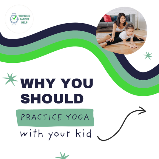 Why You Should Practice Yoga With Your Kid